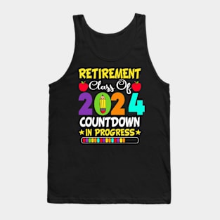 Retirement Class Of 2024 Countdown In Progress Teacher Tank Top